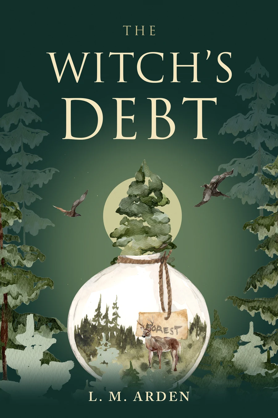 The Witch’s Debt: an enchanted forest held inside a glass bottle beneath a pale moon.