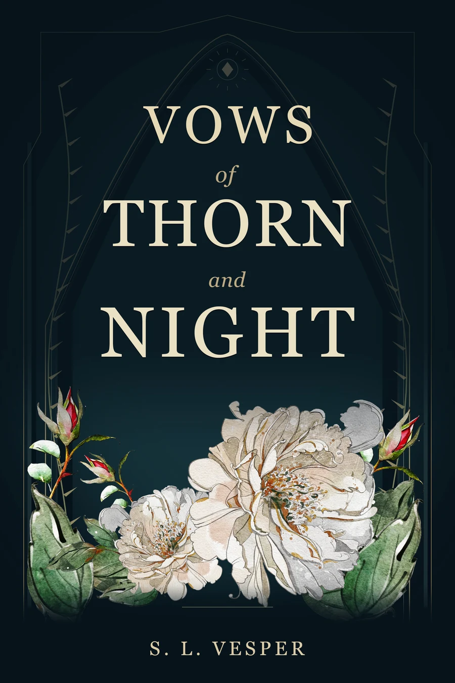 Vows of Thorn and Night: cream serif lettering above pale flowers against a dark gothic arch.