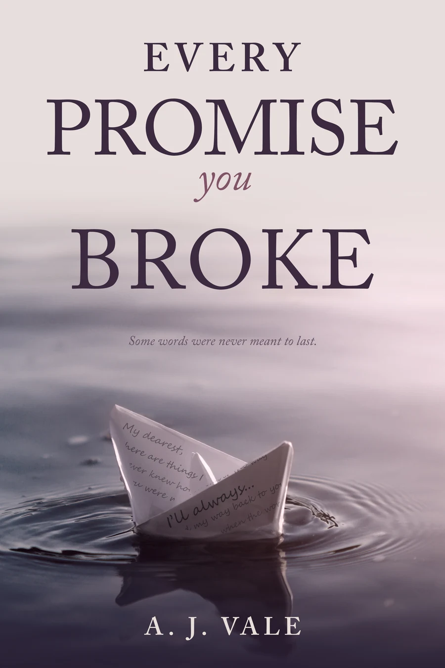 Every Promise You Broke: a paper boat folded from a handwritten letter, floating in still mauve water.
