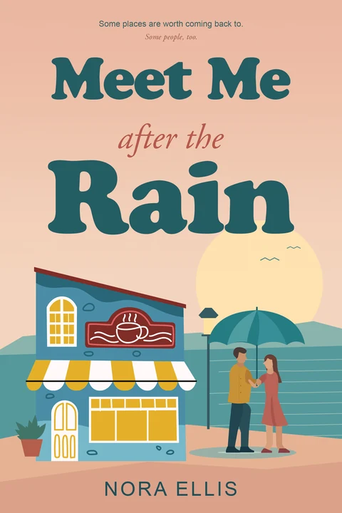 Meet Me After the Rain: an illustrated café and a couple sharing an umbrella beneath bold teal lettering on a peach background.
